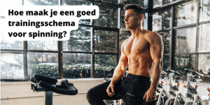 trainingsschema voor spinning samenstellen